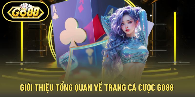 Khái quát về trang cá cược GO88 cho người mới