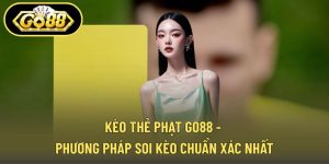 Kèo Thẻ Phạt GO88 - Phương Pháp Soi Kèo Chuẩn Xác Nhất