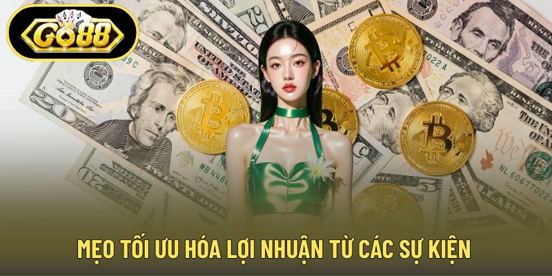 Mẹo tối ưu hóa lợi nhuận từ các sự kiện
