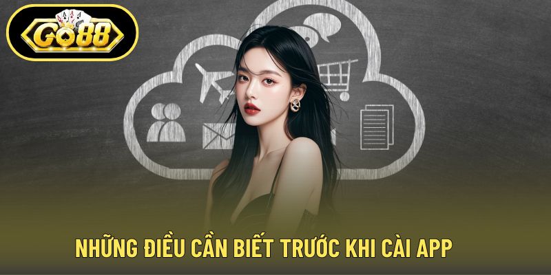 Những điều cần biết trước khi cài app