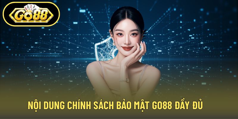 Nội dung chính sách bảo mật GO88 đầy đủ và minh bạch